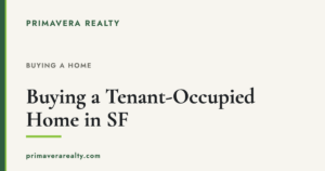 Buying a Tenant-Occupied Home in San Francisco: What to Know