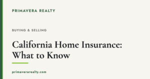 California Home Insurance: What Buyers and Sellers Need to Know