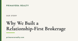 Why We Built a Relationship-First Real Estate Brokerage